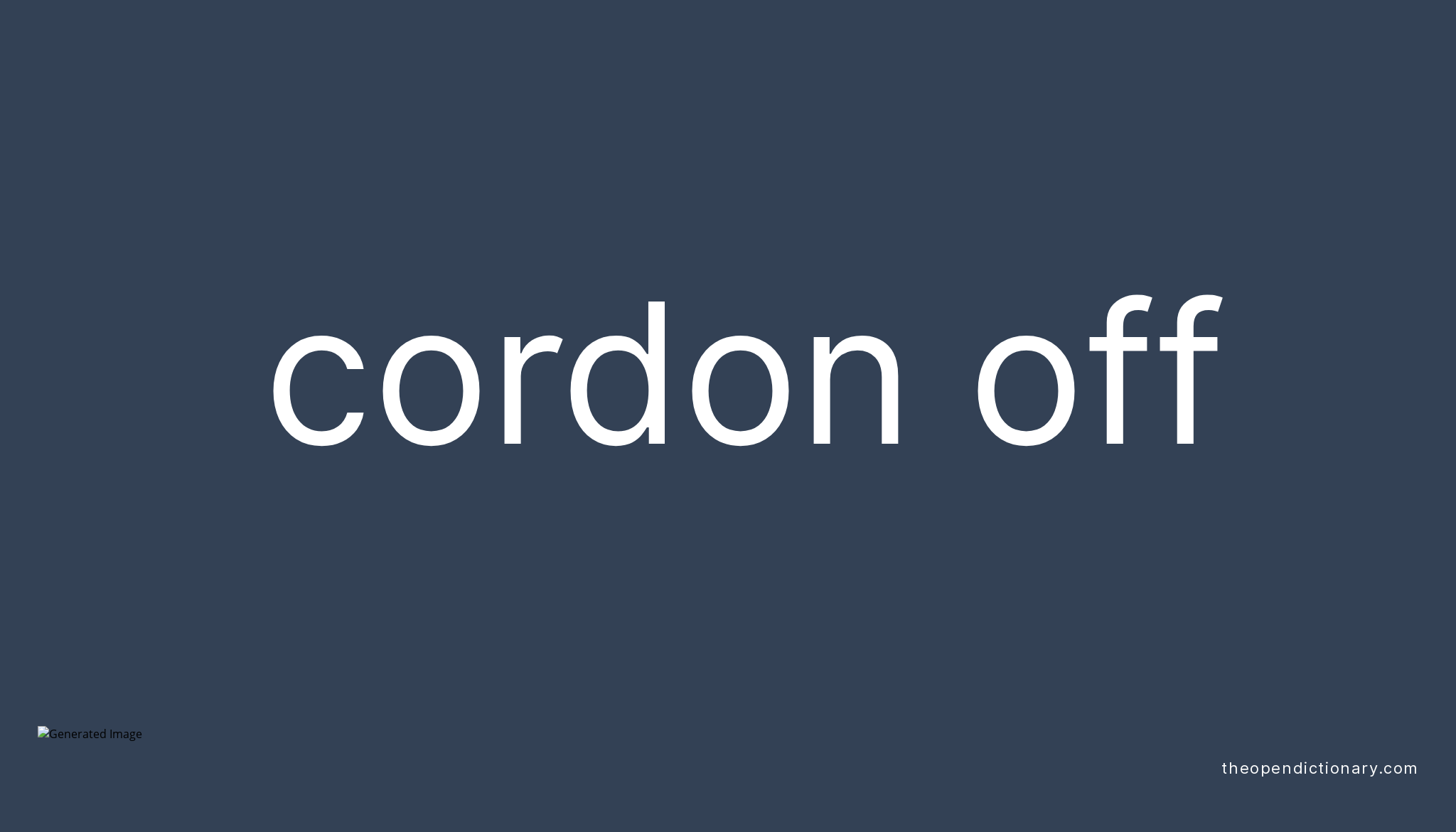 cordon-off-phrasal-verb-cordon-off-definition-meaning-and-example